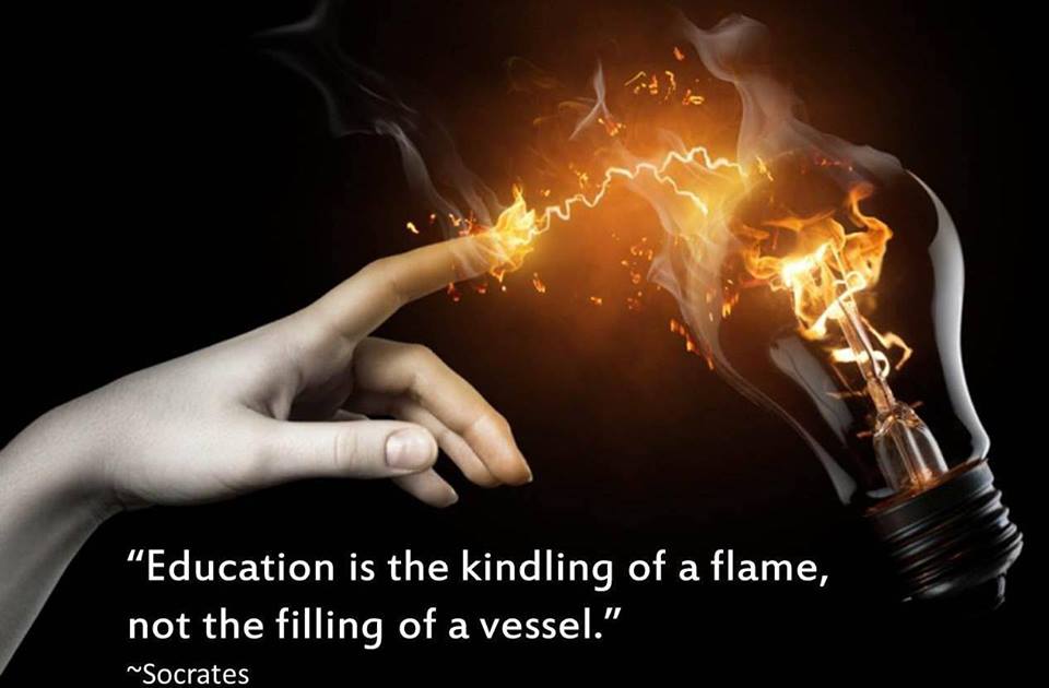 Educations Is The Kindling Of A Flame