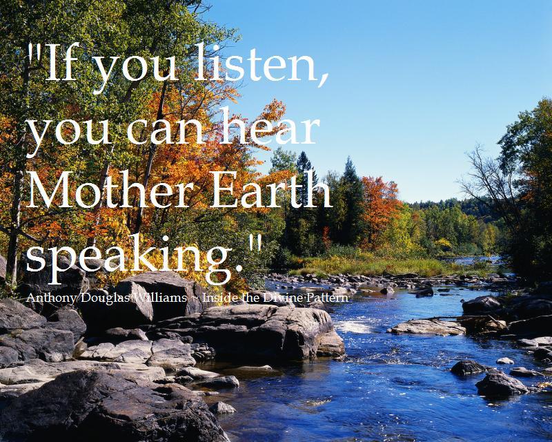 If You Listen You Can Hear Mother Earth Speaking
