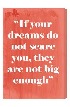  If Your Dreams Do Not Scare You