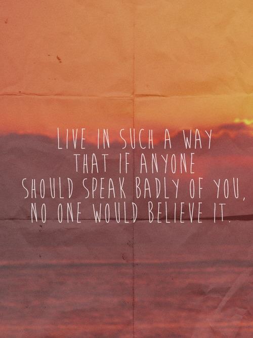 Live In Such A Way...