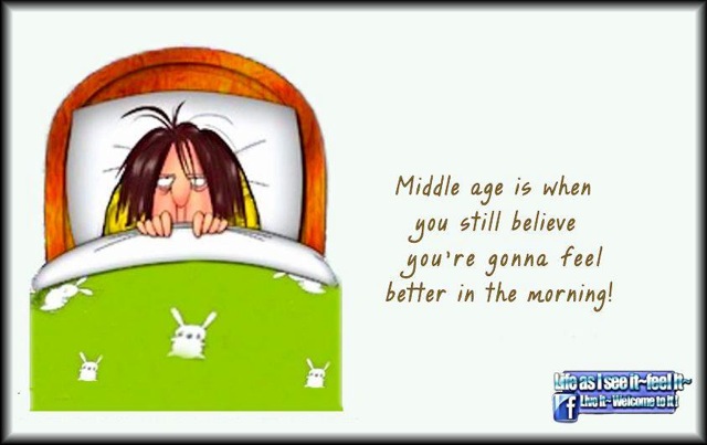 Middle Age Is When...