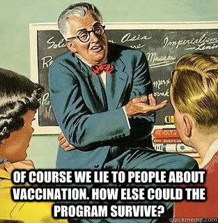 Of Course We Lie About Vaccines