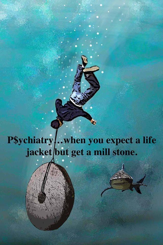 Psychiatry - Ask For A Life Jacket, Get A Mill Stone