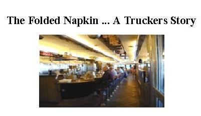 The Folded Napkin - A Truckers Story
