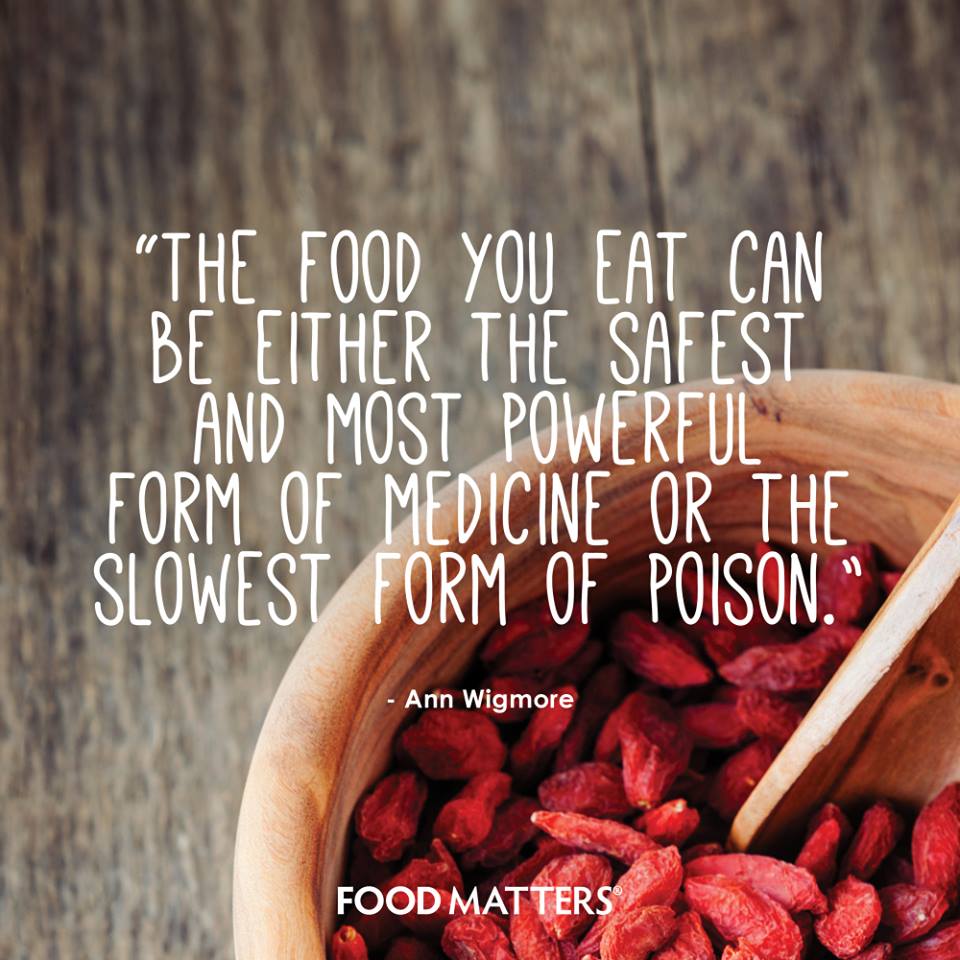 The Food You Eat Can Either Be The Safest and Most Powerful Form of Medicine or the Slowest Form of Poison