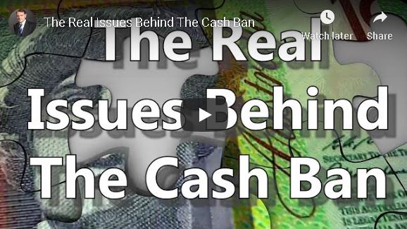 The Real Issues Behind The Cash Ban
