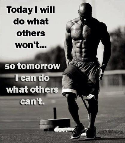 Today I Will Do What Others Won’t