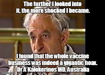 Vaccines Are An Hoax.- Dr A Kalokerinos MD