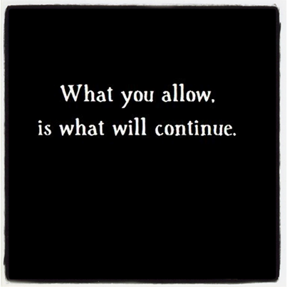 What You Allow