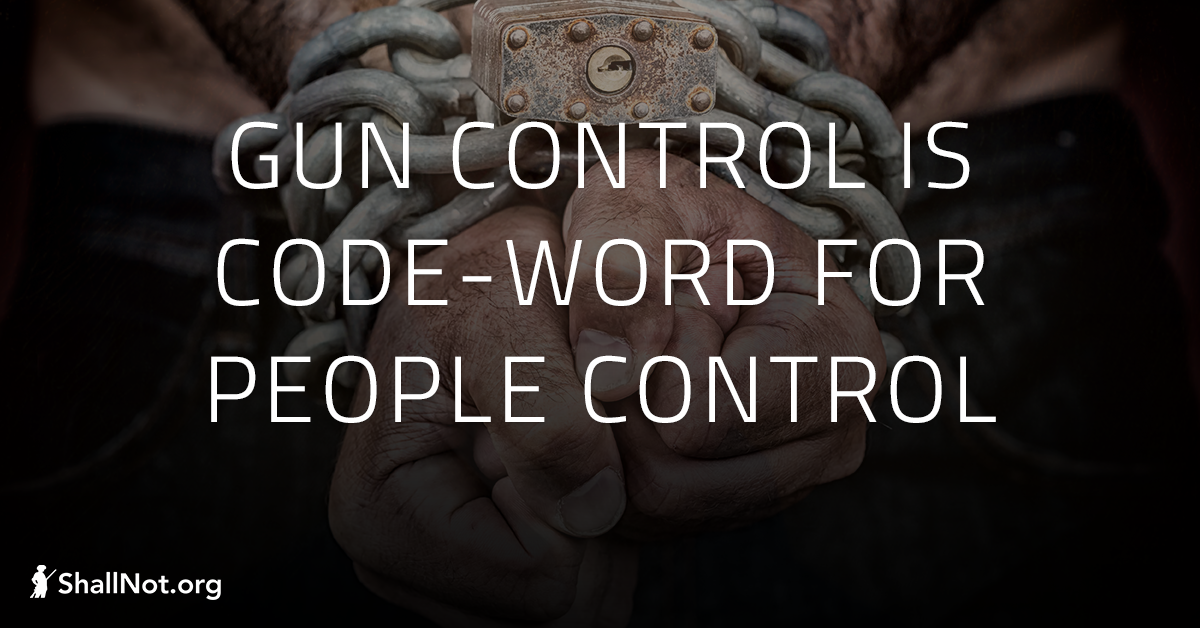 Gun Control = People Control