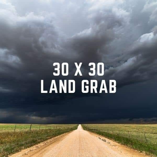 30x30 Land Grab