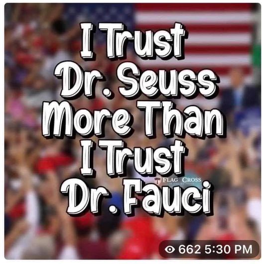 I Trust Dr Seuss More Than Fauci
