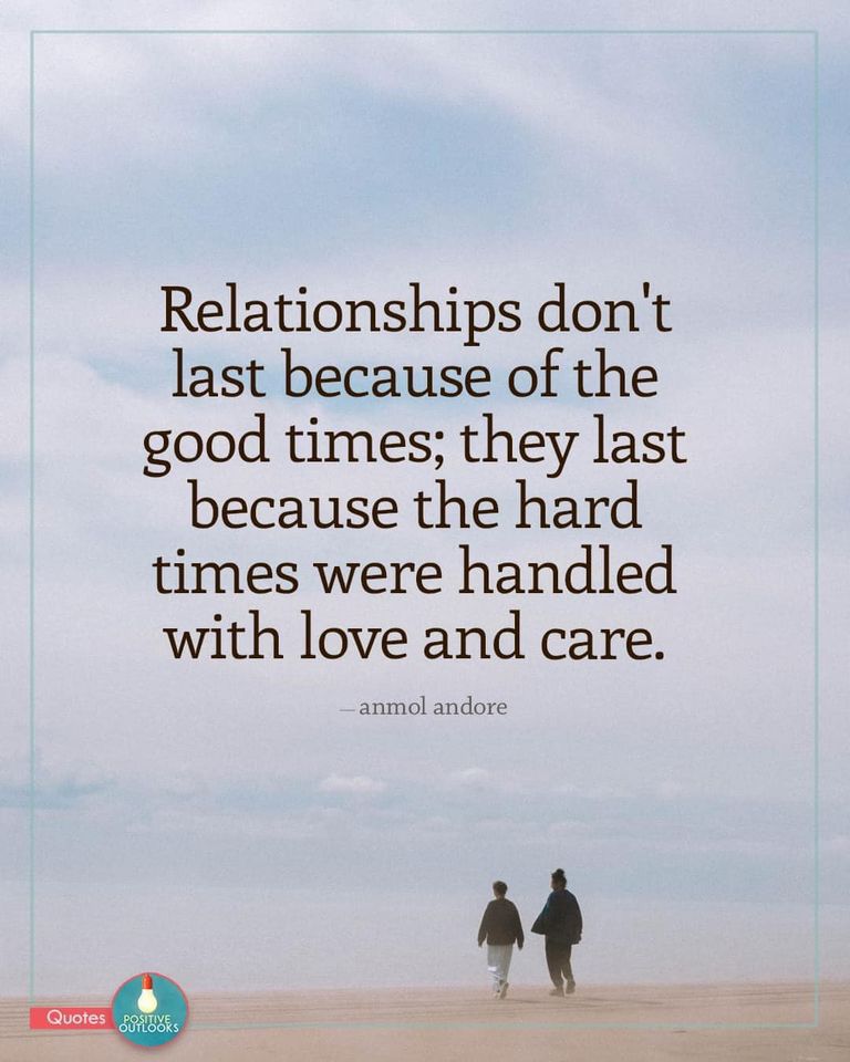 Relationships Last Because...