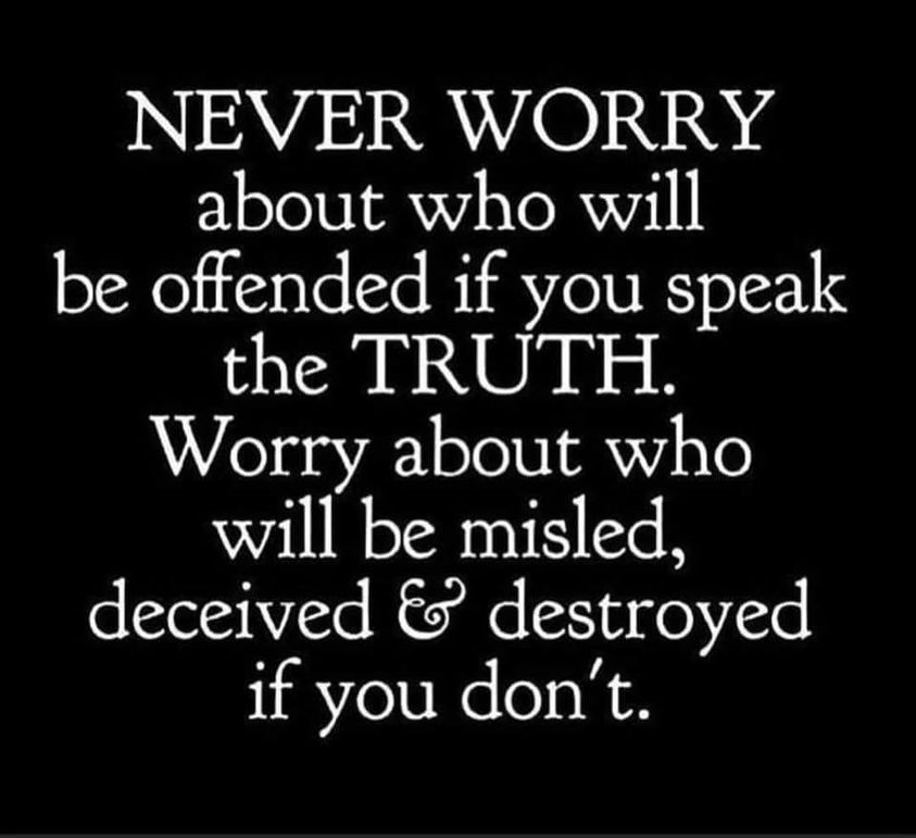 Worry Not To Speak Truth